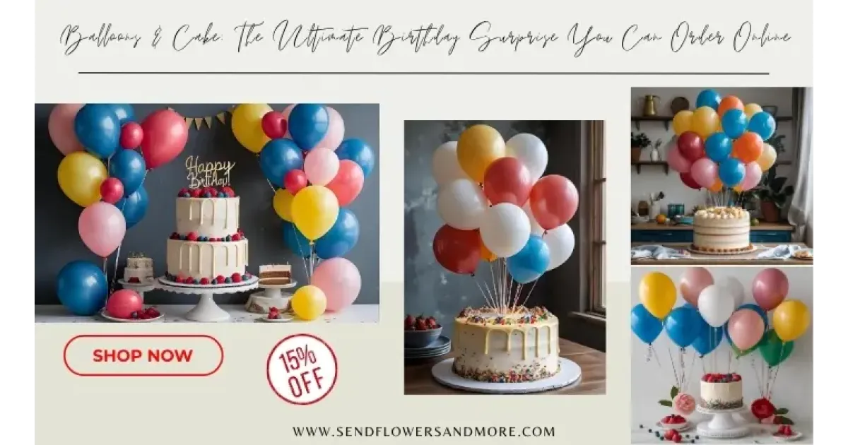 Balloons & Cake: