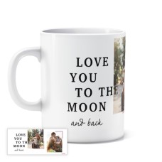 Mug | Love you to the moon and back | with your own photos