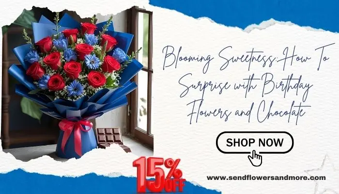 Birthday Flower and Chocolate
