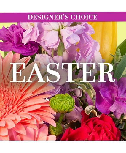 BEAUTIFUL EASTER FLORALS DESIGNER'S CHOICE (Standard)