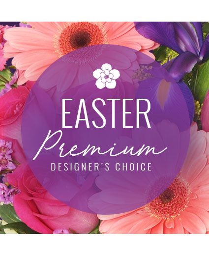 PREMIUM EASTER FLORALS DESIGNER'S CHOICE (Standard)